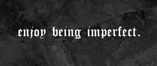Enjoy Being Imperfect v2